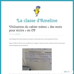 Utilisation du cahier mémo « des mots pour écrire » en CP – La classe d'Ameline