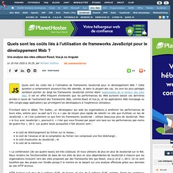 Quels sont les coûts liés à l'utilisation de frameworks JavaScript pour le développement Web ?