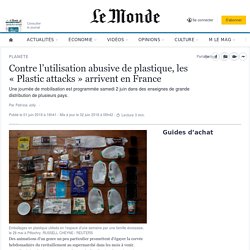 Contre l’utilisation abusive de plastique, les « Plastic attacks » arrivent en France