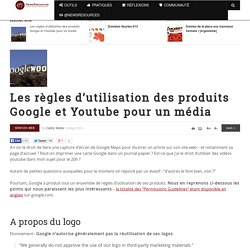 Les règles d'utilisation des produits Google et Youtube pour un média