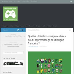 Quelles utilisations des jeux sérieux pour l’apprentissage de la langue française ?