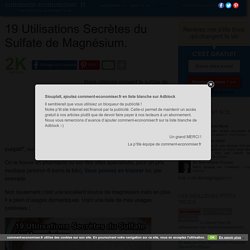 19 Utilisations Secrètes du Sulfate de Magnésium.