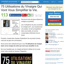 75 Utilisations du Vinaigre Qui Vont Vous Simplifier la Vie.