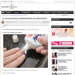 Dentifrice: 10 utilisations surprenantes de la pâte à dents - Surmon36