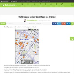 Un SDK pour utiliser Bing Maps sur Android « FrAndroid Communauté Android