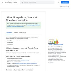 Utiliser Google Docs, Sheets et Slides hors connexion - Ordinateur - Aide Éditeurs Docs