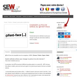 Utiliser des polices différentes sur votre site avec @Font-Face - Suivez le tutoriel