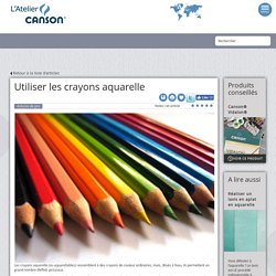 Utiliser les crayons aquarelle