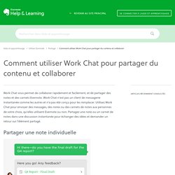 Comment utiliser Work Chat pour partager des notes et des carnets de notes – Aide & apprentissage Evernote