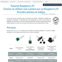 [Tuto] Bien choisir et utiliser une caméra sur Raspberry Pi - Espace Raspberry Francais