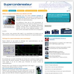 Utiliser un supercondensateur pour allumer une LED