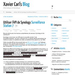 Utiliser l'API de Synology Surveillance Station 7 - Xavier Carl's Blog