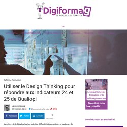 Utiliser le Design Thinking pour répondre aux indicateurs 24 et 25 de Qualiopi