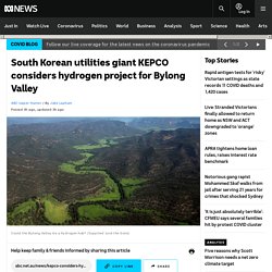 South Korean utilities giant KEPCO considers hydrogen project for Bylong Valley
