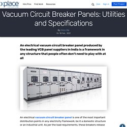 Vacuum Circuit Breaker Panels: Utilities and Specifications