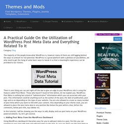 A Practical Guide On the Utilization of WordPress Post Meta Data and Everything Related To It