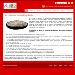 Best Utilization of Tamarind Kernel Powder