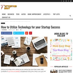 How to Utilize Technology for your Startup Success