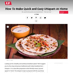 Quick & Easy Uttapam Recipe