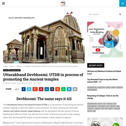 Uttarakhand Devbhoomi: UTDB in process of promoting the Ancient temples - Pahadi Log