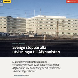 Sverige stoppar alla utvisningar till Afghanistan – Blankspot