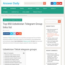 Top 850 Uzbekistan Telegram Group links list - Answer Daily