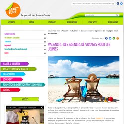 Vacances : des agences de voyages pour les jeunes - Actualités - Start Eure