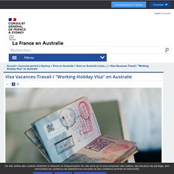 Visa Vacances-Travail / "Working Holiday Visa" en Australie - La France en Australie