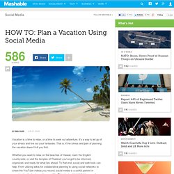 HOW TO: Plan a Vacation Using Social Media