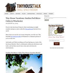Tiny House Vacations: Garden Pod Micro Cabin in Winchester
