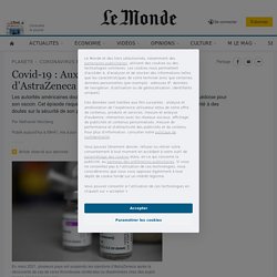 Ali-Covid-19 : Aux Etats-Unis, le vaccin d’AstraZeneca subit un nouveau revers