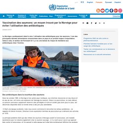 OMS - OCT 2015 - Vaccination des saumons: un moyen trouvé par la Norvège pour éviter l’utilisation des antibiotiques