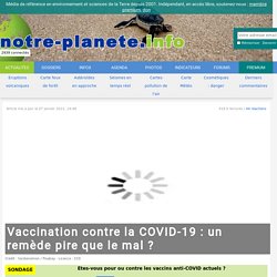 Vaccination contre la COVID-19 : un remède pire que le mal ?