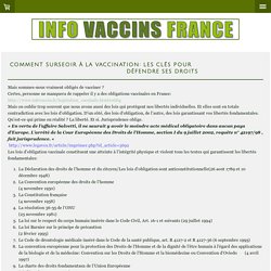 COMMENT SURSEOIR À LA VACCINATION: LES CLÉS POUR DÉFENDRE SES DROITS - Site de infovaccinsfrance1 !