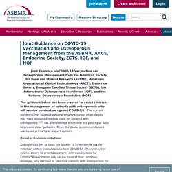Mar.21 American Society for Bone and Mineral Research- Guidance on COVID-19 Vaccination and Osteoporosis Management from the ASBMR, AACE, Endocrine Society, ECTS, IOF, and NOF