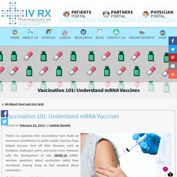 Vaccination 101: Understand mRNA Vaccines