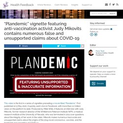 “Plandemic” vignette featuring anti-vaccination activist Judy Mikovits contains numerous false and unsupported claims about COVID-19 - Health Feedback