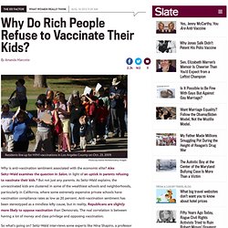 Rich kids and vaccination: Is not vaccinating your child a new status symbol?