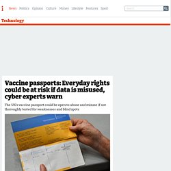 Vaccine passports: Everyday rights could be at risk if data is misused, cyber experts warn