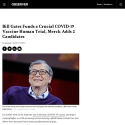COVID-19 Vaccine Update: Bill Gates-Funded Trial, Merck New Candidates