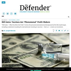 Bill Gates: Vaccines Are ‘Phenomenal’ Profit Makers