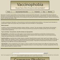 Vaccinophobia - vaccine fear, vaccines fear, vaccination fear, vaccine phobia, vaccines phobia, vaccination phobia, fear of vaccines, phobia of vaccines