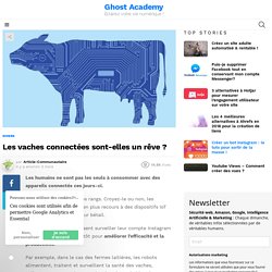 Les vaches connectées sont-elles un rêve ?