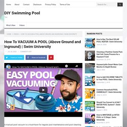 How To VACUUM A POOL (Above Ground and Inground)