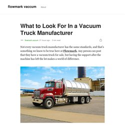 What to Look For In a Vacuum Truck Manufacturer