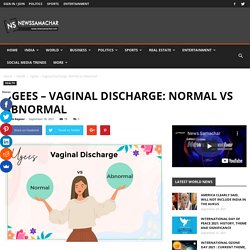 Ugees - Vaginal Discharge: Normal vs Abnormal