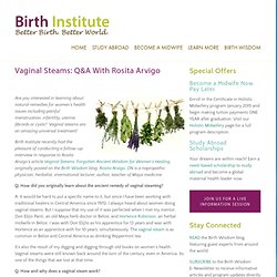 Vaginal Steams: Q&A With Rosita Arvigo — Birth Institute