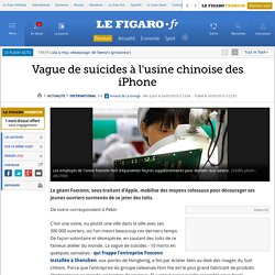 Vague de suicides à l'usine chinoise des iPhone