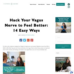 Hack Your Vagus Nerve to Feel Better: 14 Easy Ways - Victoria Albina