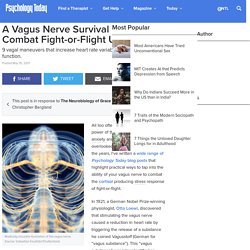 A Vagus Nerve Survival Guide to Combat Fight-or-Flight Urges
